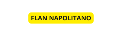 FLAN NAPOLITANO